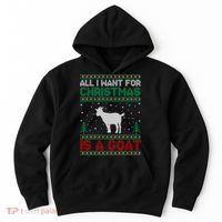 All I Want For Xmas Is A Goat Ugly Christmas Gift Hoodie thumb 0