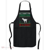 All I Want For Xmas Is A Goat Ugly Christmas Gift Apron thumb 0