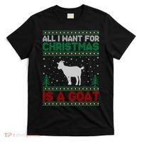 All I Want For Xmas Is A Goat Ugly Christmas Gift T-Shirt thumb 0
