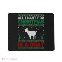 All I Want For Xmas Is A Goat Ugly Christmas Gift Mousepad thumb 0