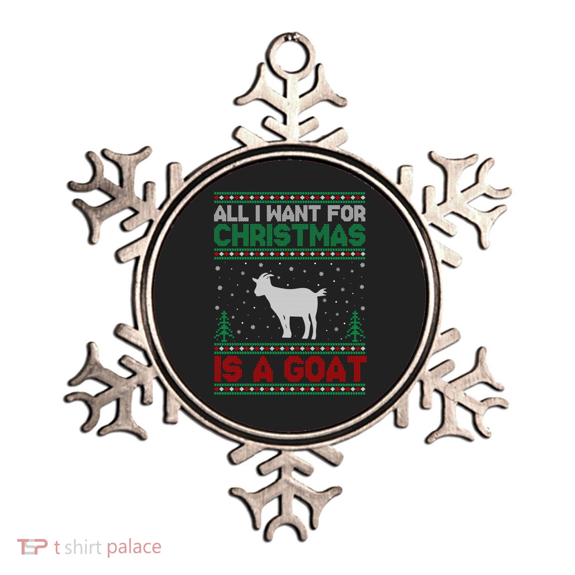 All I Want For Xmas Is A Goat Ugly Christmas Gift Ornament
