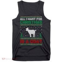 All I Want For Xmas Is A Goat Ugly Christmas Gift Tank Top thumb 0