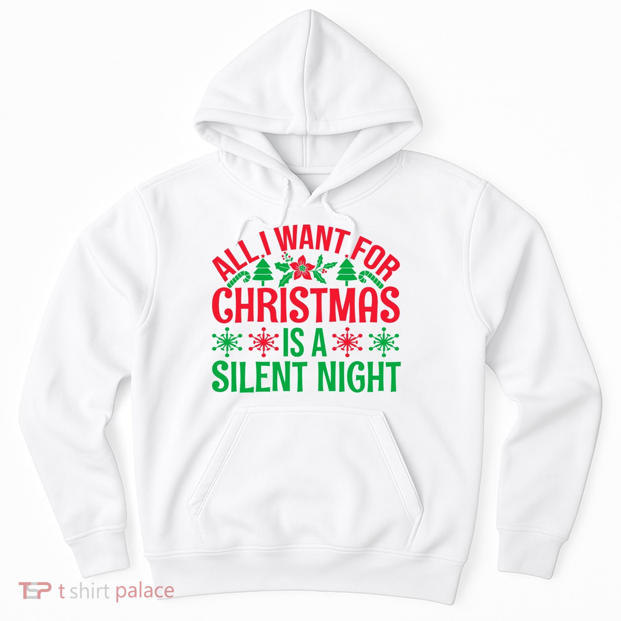 All I Want For Christmas Is A Silent Night Hoodie