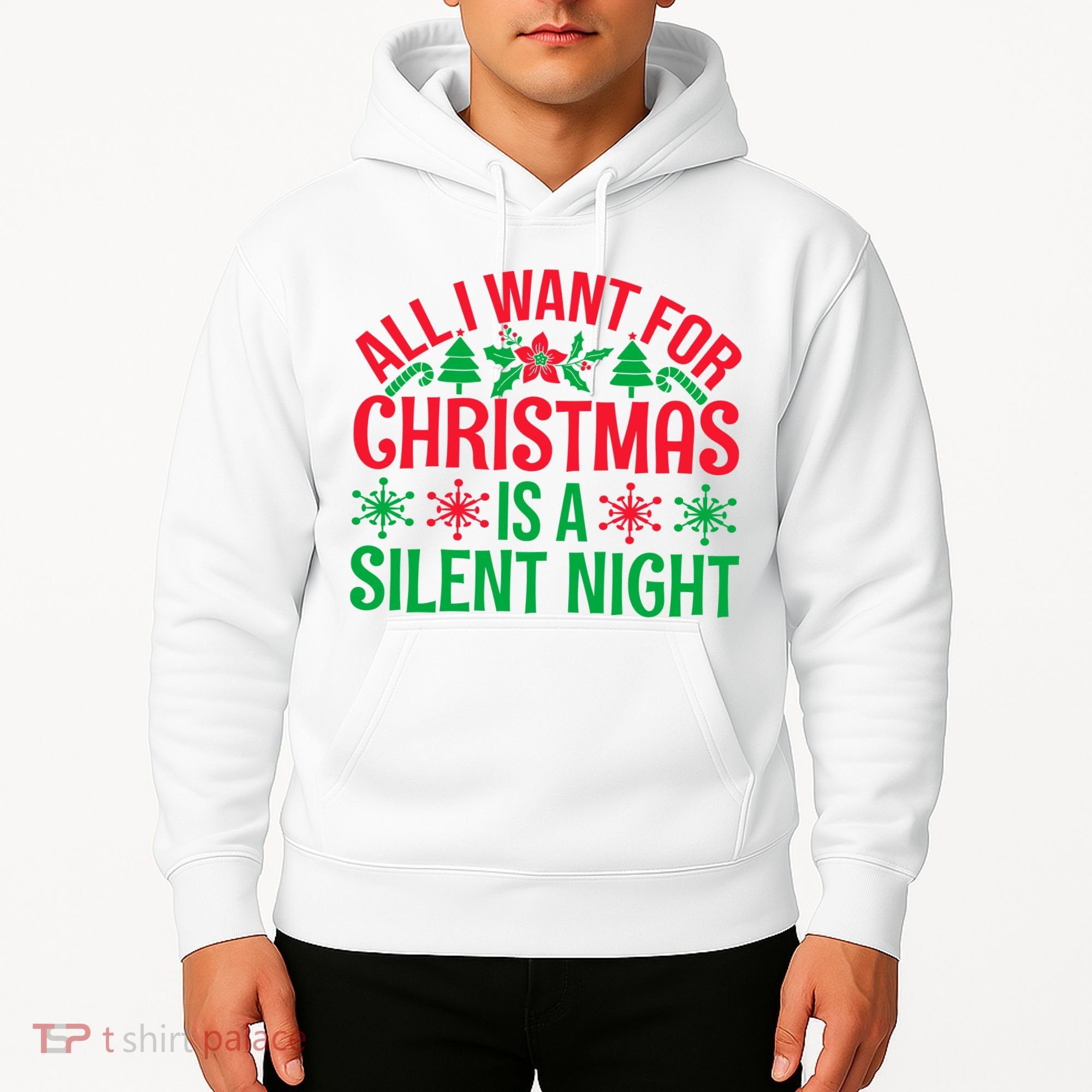 All I Want For Christmas Is A Silent Night Hoodie