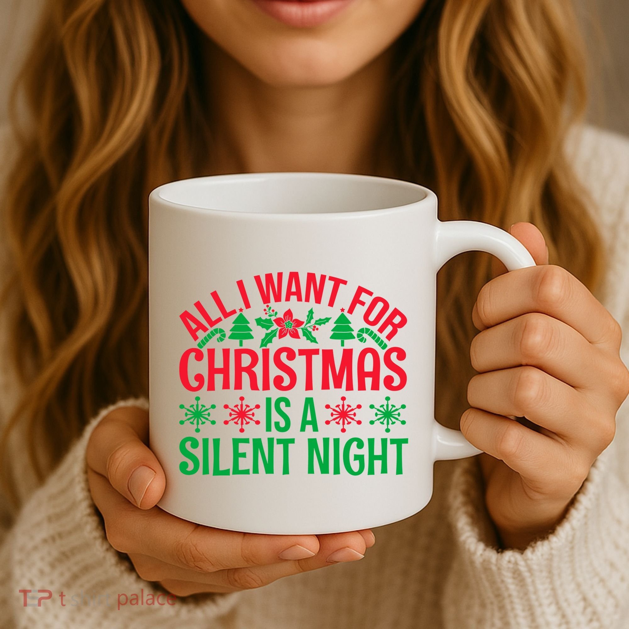 All I Want For Christmas Is A Silent Night Coffee Mug