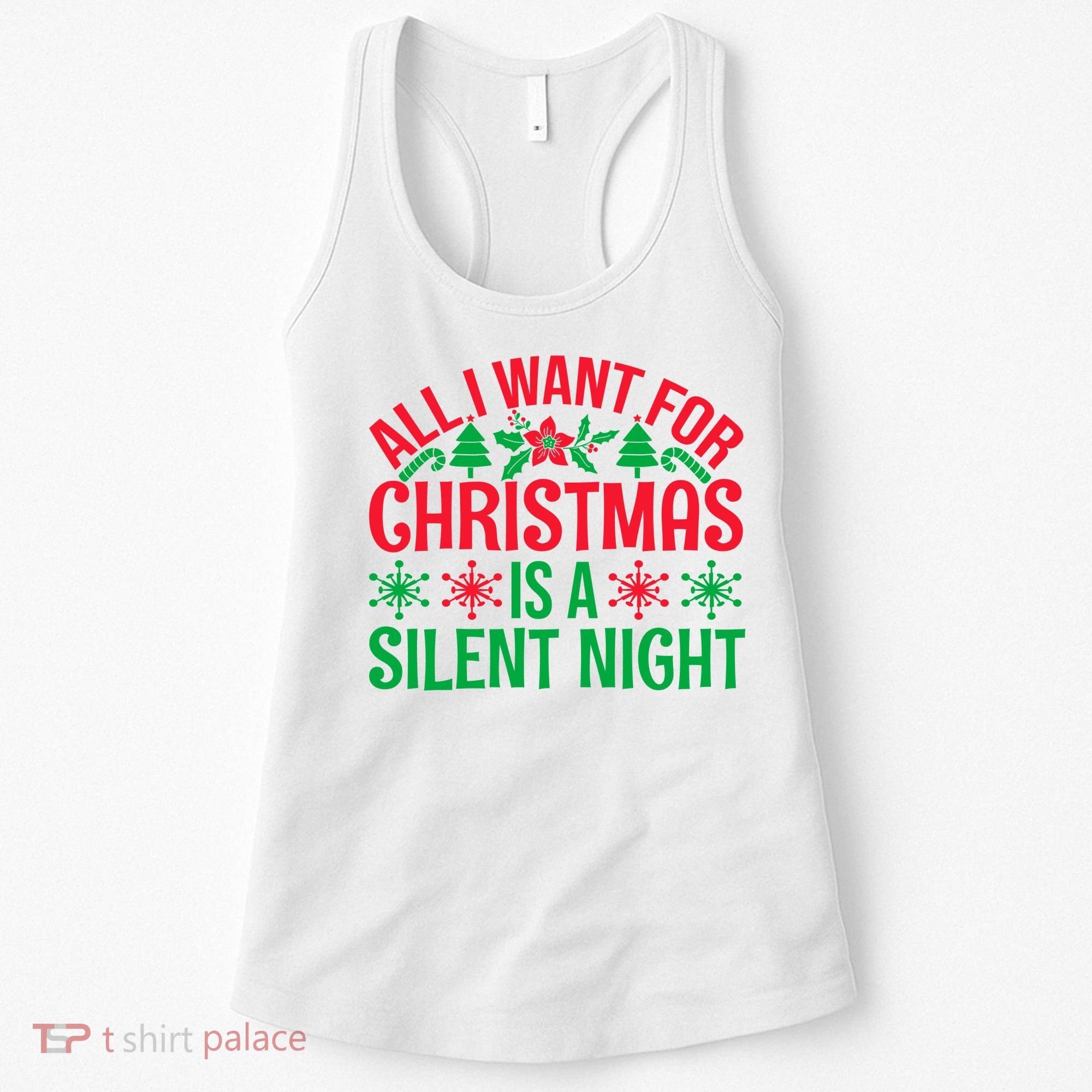 All I Want For Christmas Is A Silent Night Women's Tank Top