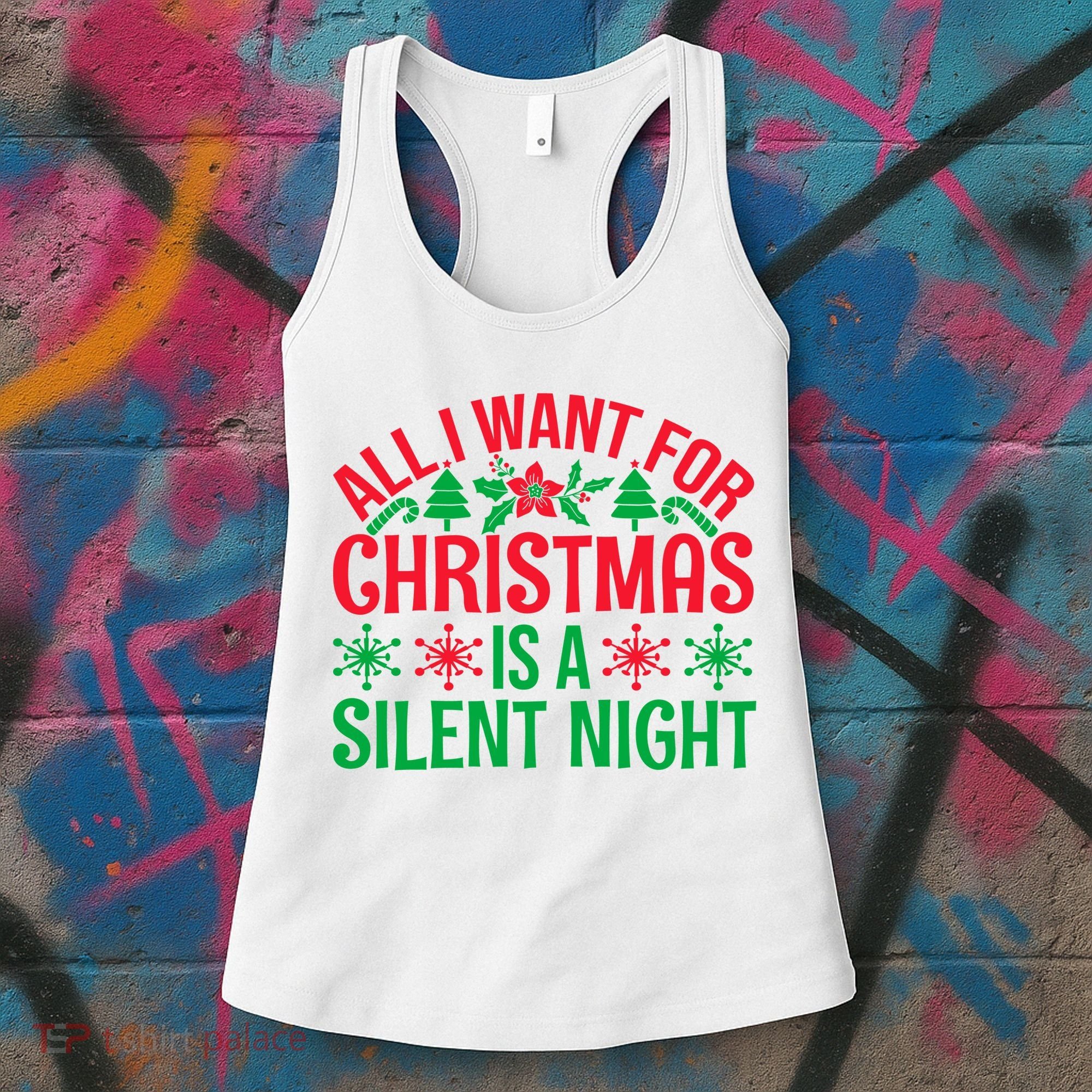 All I Want For Christmas Is A Silent Night Women's Tank Top