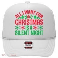 All I Want For Christmas Is A Silent Night Hat thumb 0