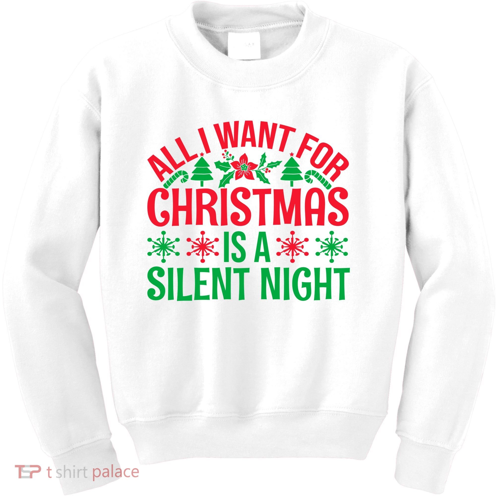All I Want For Christmas Is A Silent Night Kids Sweatshirt