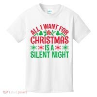 All I Want For Christmas Is A Silent Night Kids T-Shirt thumb 0