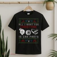 All I Want For Christmas Is More Car Parts Ugly Christmas T-Shirt thumb 2