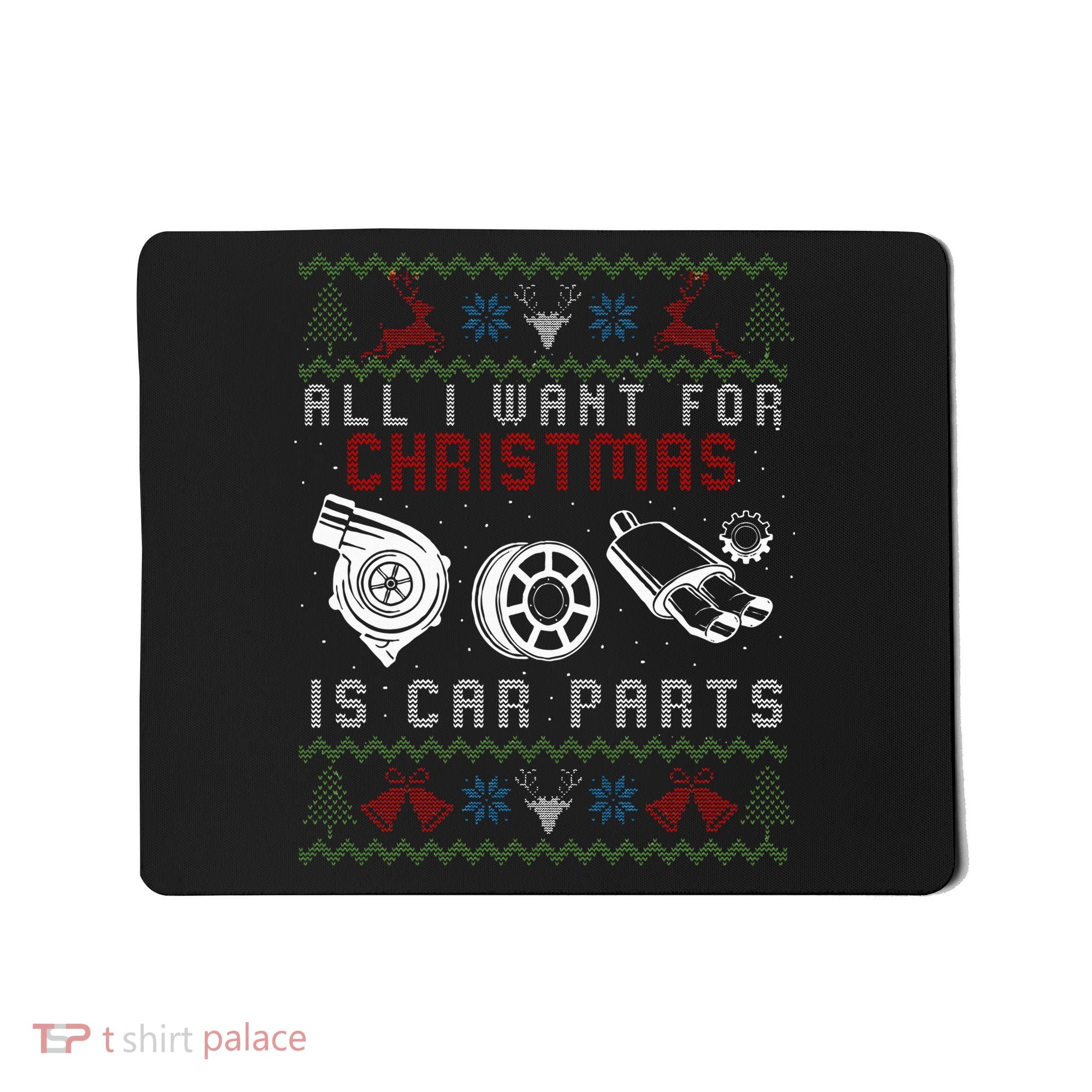 All I Want For Christmas Is More Car Parts Ugly Christmas Mousepad