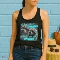 All I Want Are Snuggles But All I Get Are Struggles Raccoon Word Art Meme Women's Tank Top thumb 2