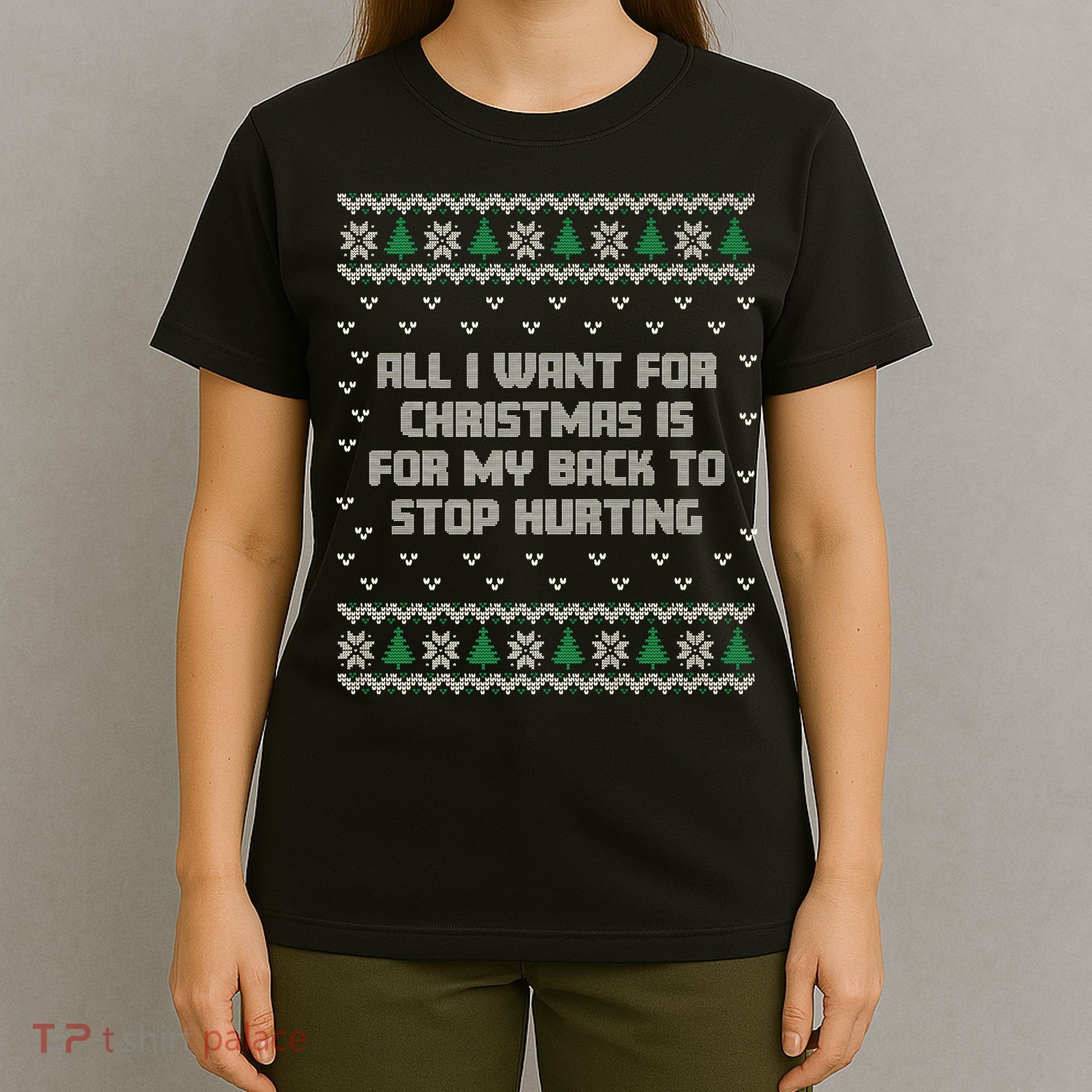 All I Want Is My Back To Stop Hurting Funny Christmas Premium T-Shirt