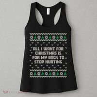 All I Want Is My Back To Stop Hurting Funny Christmas Premium Women's Tank Top thumb 3