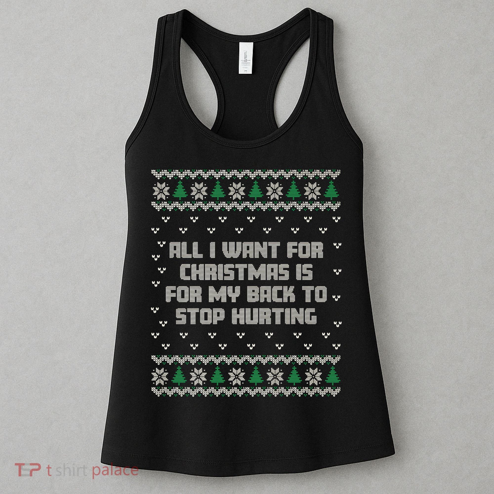 All I Want Is My Back To Stop Hurting Funny Christmas Premium Women's Tank Top