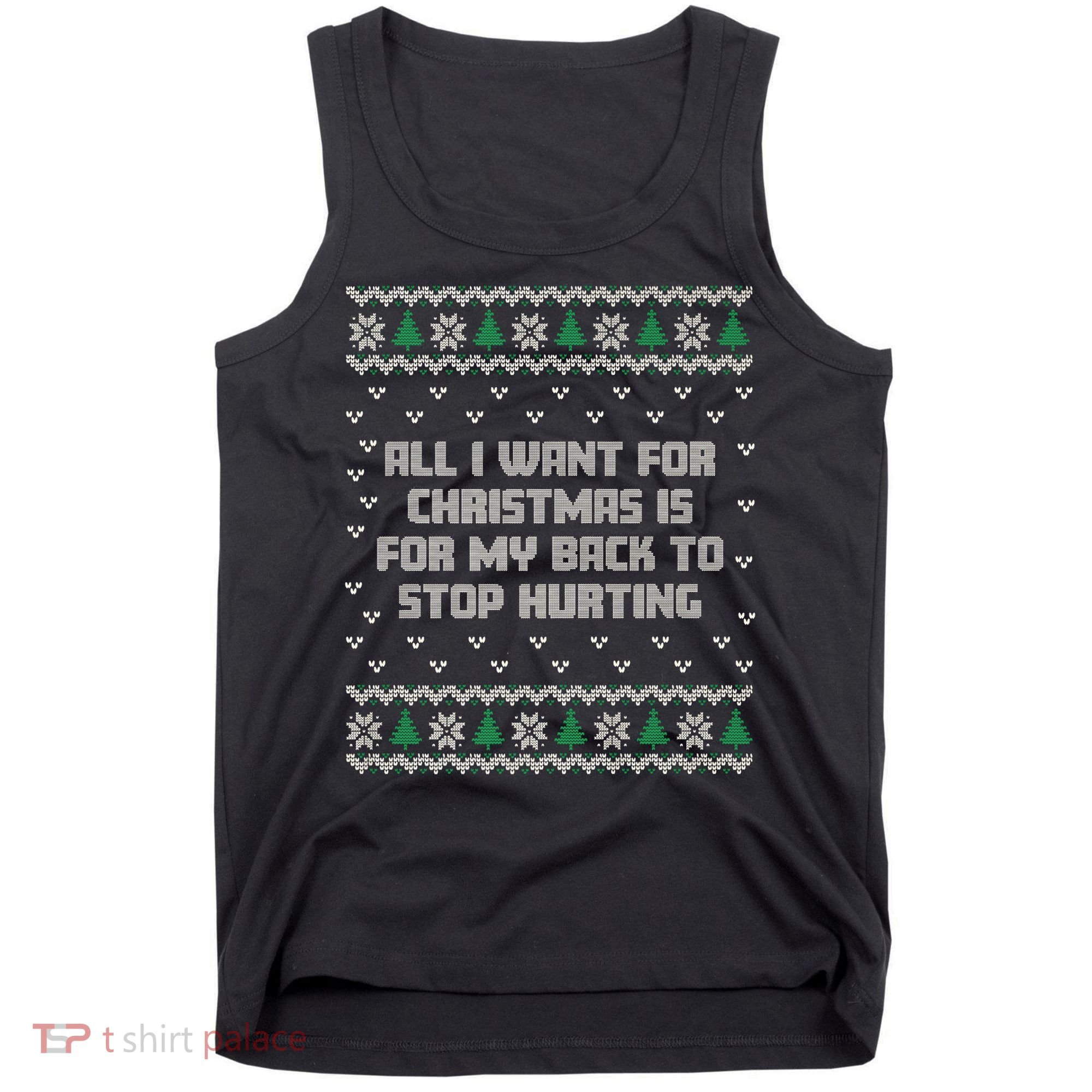 All I Want Is My Back To Stop Hurting Funny Christmas Premium Tank Top