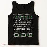 All I Want Is My Back To Stop Hurting Funny Christmas Premium Tank Top thumb 2
