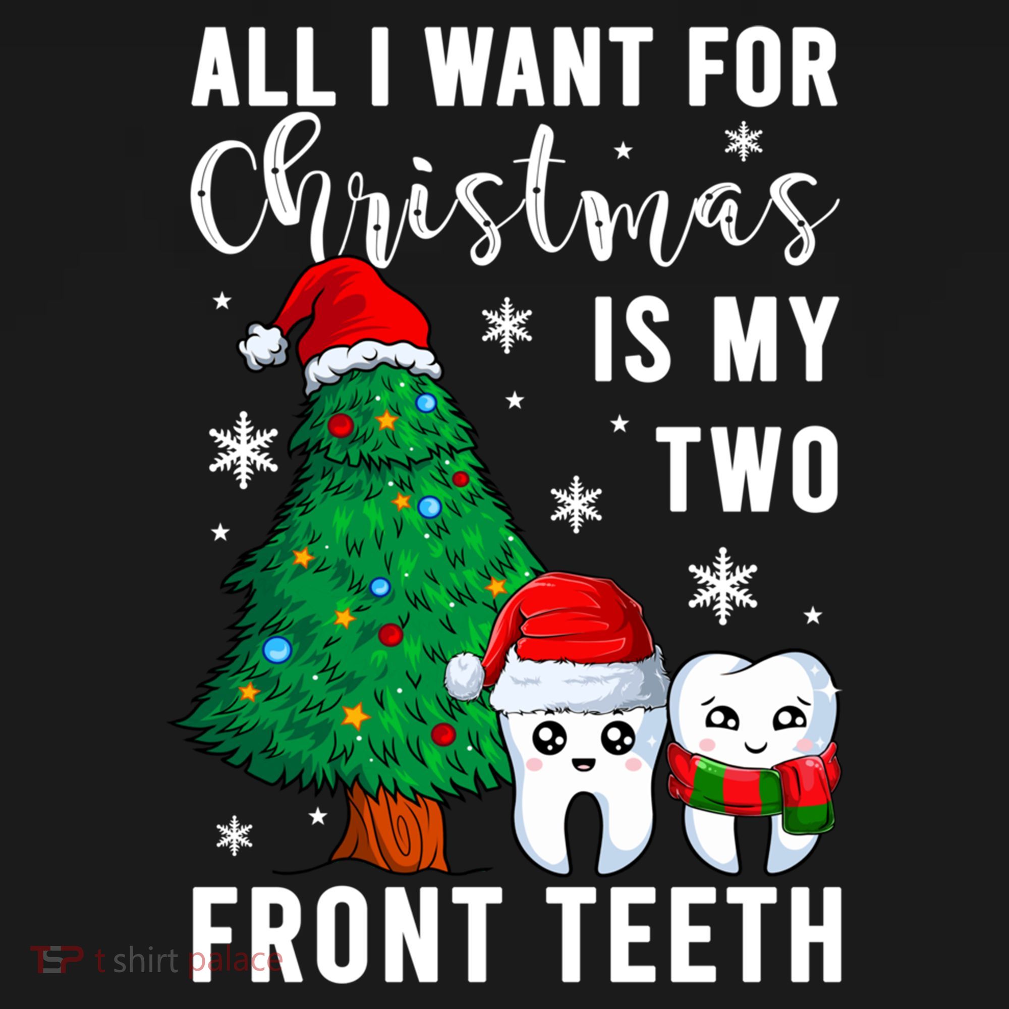 All I Want From Christmas Is My Two Front Teeth Gift Xmas Great Gift Women's Hoodie