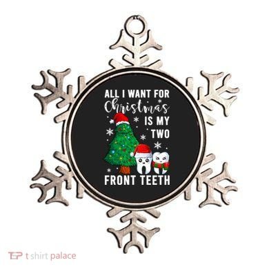 All I Want From Christmas Is My Two Front Teeth Gift Xmas Great Gift Ornament