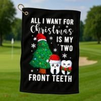 All I Want From Christmas Is My Two Front Teeth Gift Xmas Great Gift Golf Towel thumb 1