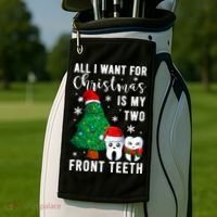 All I Want From Christmas Is My Two Front Teeth Gift Xmas Great Gift Golf Towel thumb 2