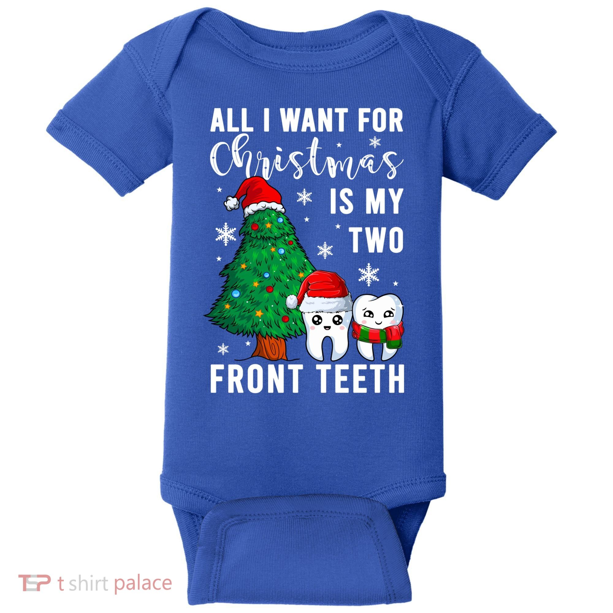 All I Want From Christmas Is My Two Front Teeth Gift Xmas Great Gift Baby Bodysuit
