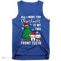 All I Want From Christmas Is My Two Front Teeth Gift Xmas Great Gift Tank Top thumb 0