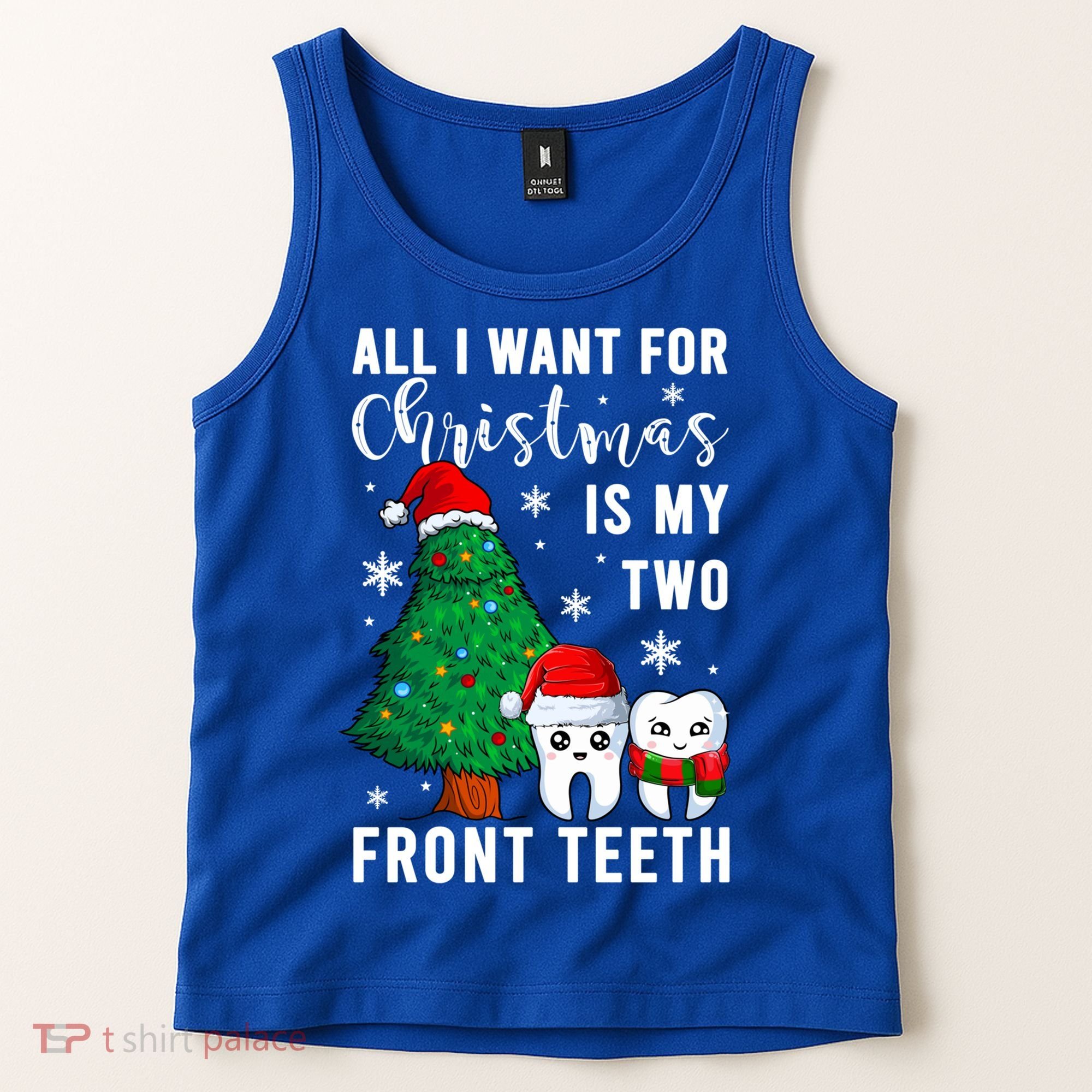 All I Want From Christmas Is My Two Front Teeth Gift Xmas Great Gift Tank Top