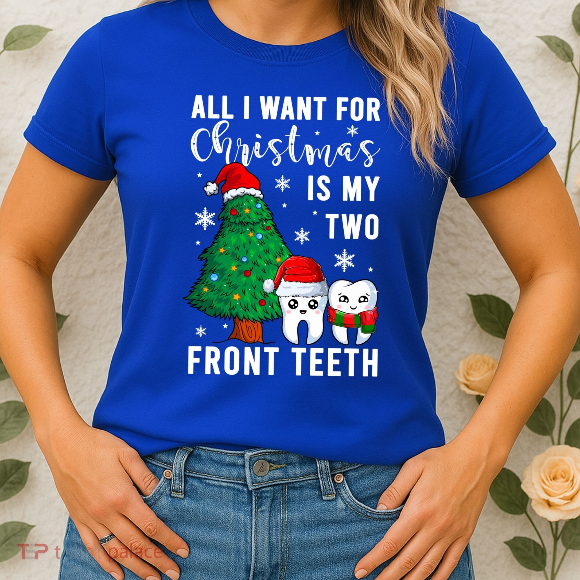 All I Want From Christmas Is My Two Front Teeth Gift Xmas Great Gift Women's T-Shirt