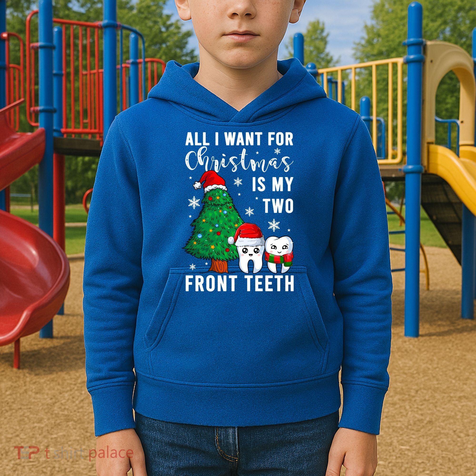 All I Want From Christmas Is My Two Front Teeth Gift Xmas Great Gift Kids Hoodie