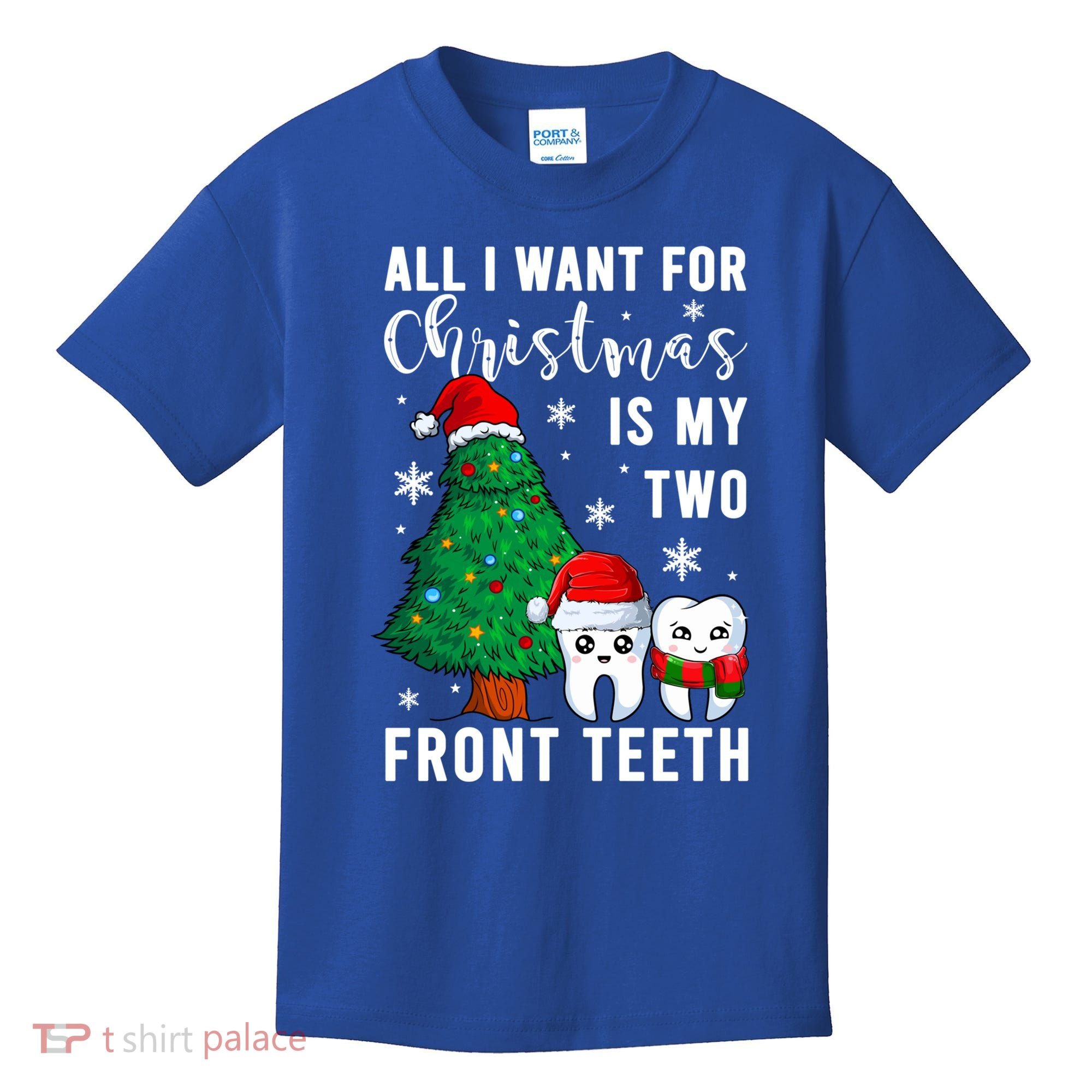 All I Want From Christmas Is My Two Front Teeth Gift Xmas Great Gift Kids T-Shirt