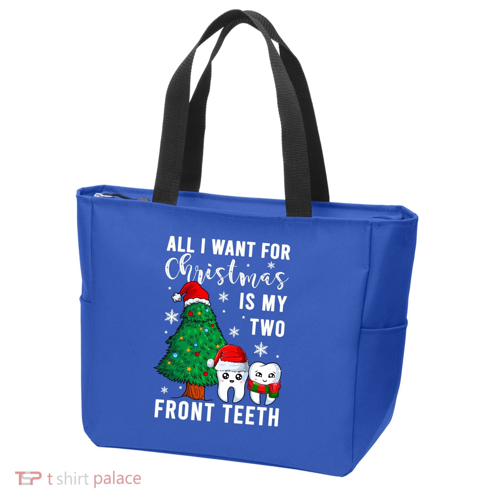 All I Want From Christmas Is My Two Front Teeth Gift Xmas Great Gift Tote Bag
