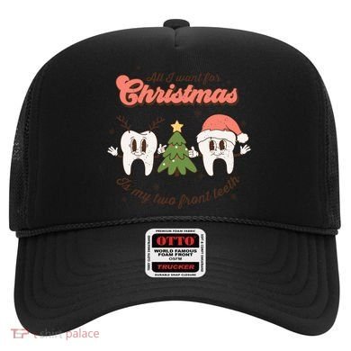All I Want For Christmas Is My Two Front Teeth Xmas Tree Funny Gift Hat