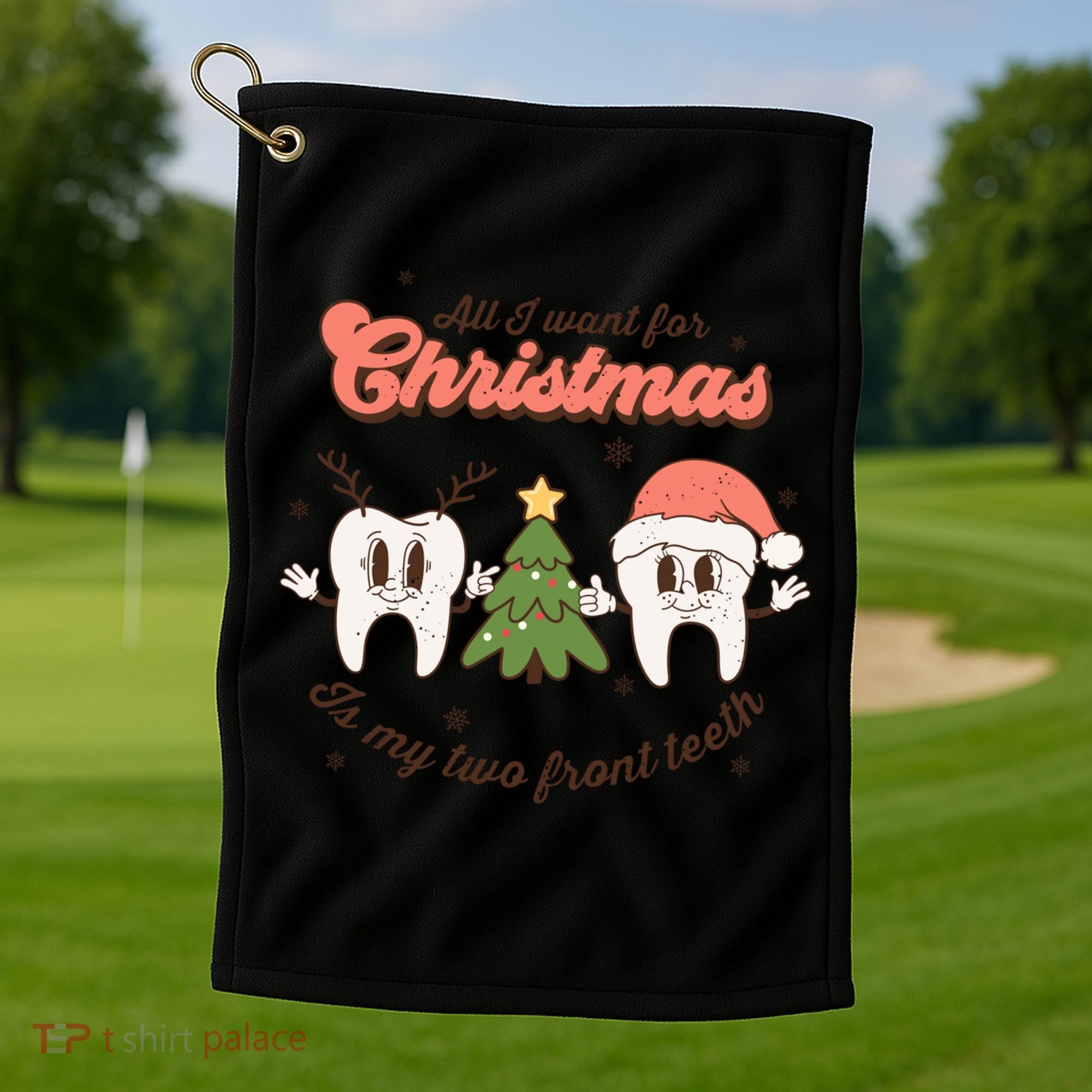 All I Want For Christmas Is My Two Front Teeth Xmas Tree Funny Gift Golf Towel