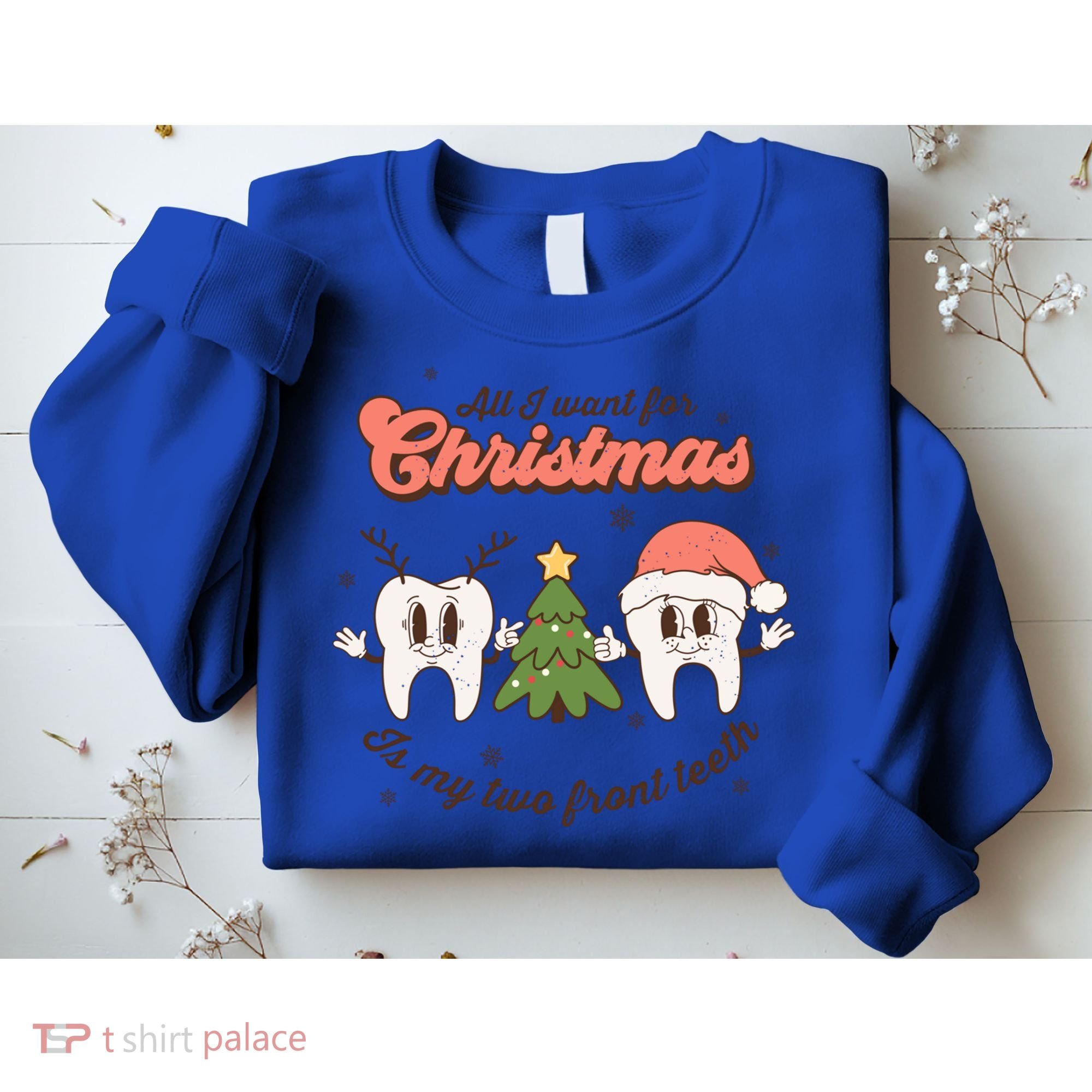 All I Want For Christmas Is My Two Front Teeth Xmas Tree Funny Gift Sweatshirt