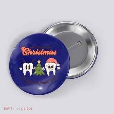 All I Want For Christmas Is My Two Front Teeth Xmas Tree Funny Gift Button