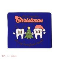 All I Want For Christmas Is My Two Front Teeth Xmas Tree Funny Gift Mousepad thumb 0