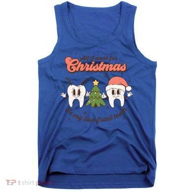 All I Want For Christmas Is My Two Front Teeth Xmas Tree Funny Gift Tank Top