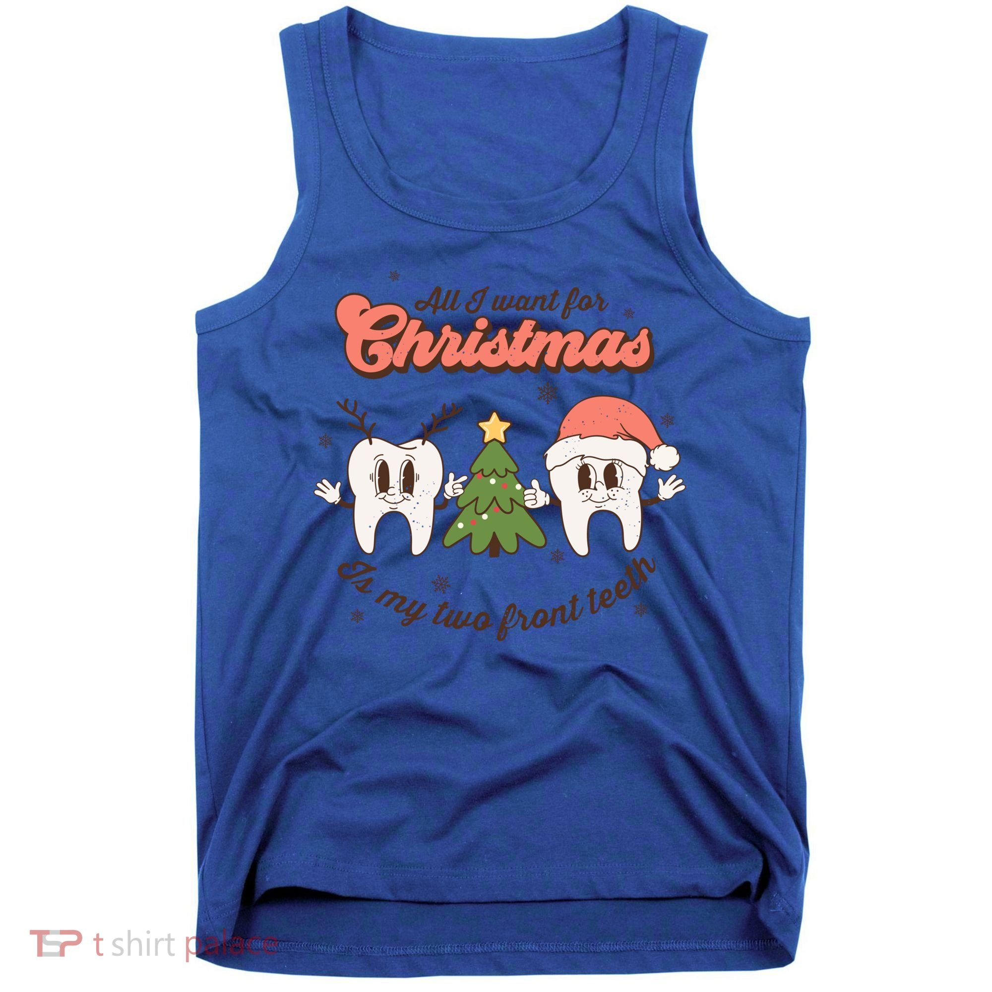 All I Want For Christmas Is My Two Front Teeth Xmas Tree Funny Gift Tank Top
