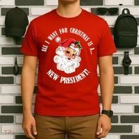 All I Want For Christmas Is A New President Funny Word Play T-Shirt thumb 6
