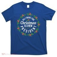All I Want For Christmas Is A New President Gift T-Shirt thumb 0