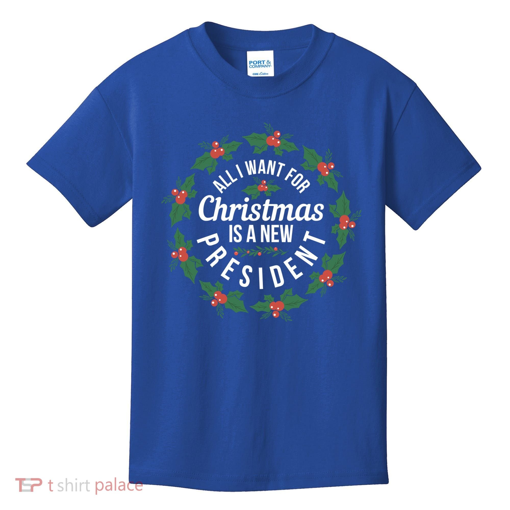 All I Want For Christmas Is A New President Gift Kids T-Shirt