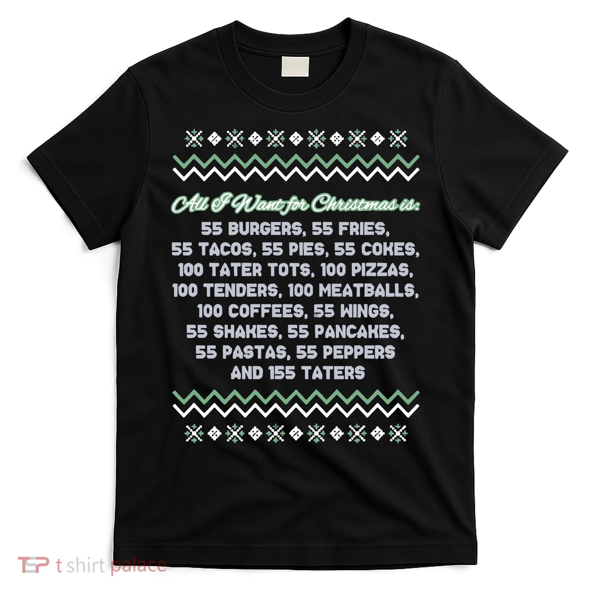 All I Want For Christmas Is 55 Burgers Tacky Sweater T-Shirt