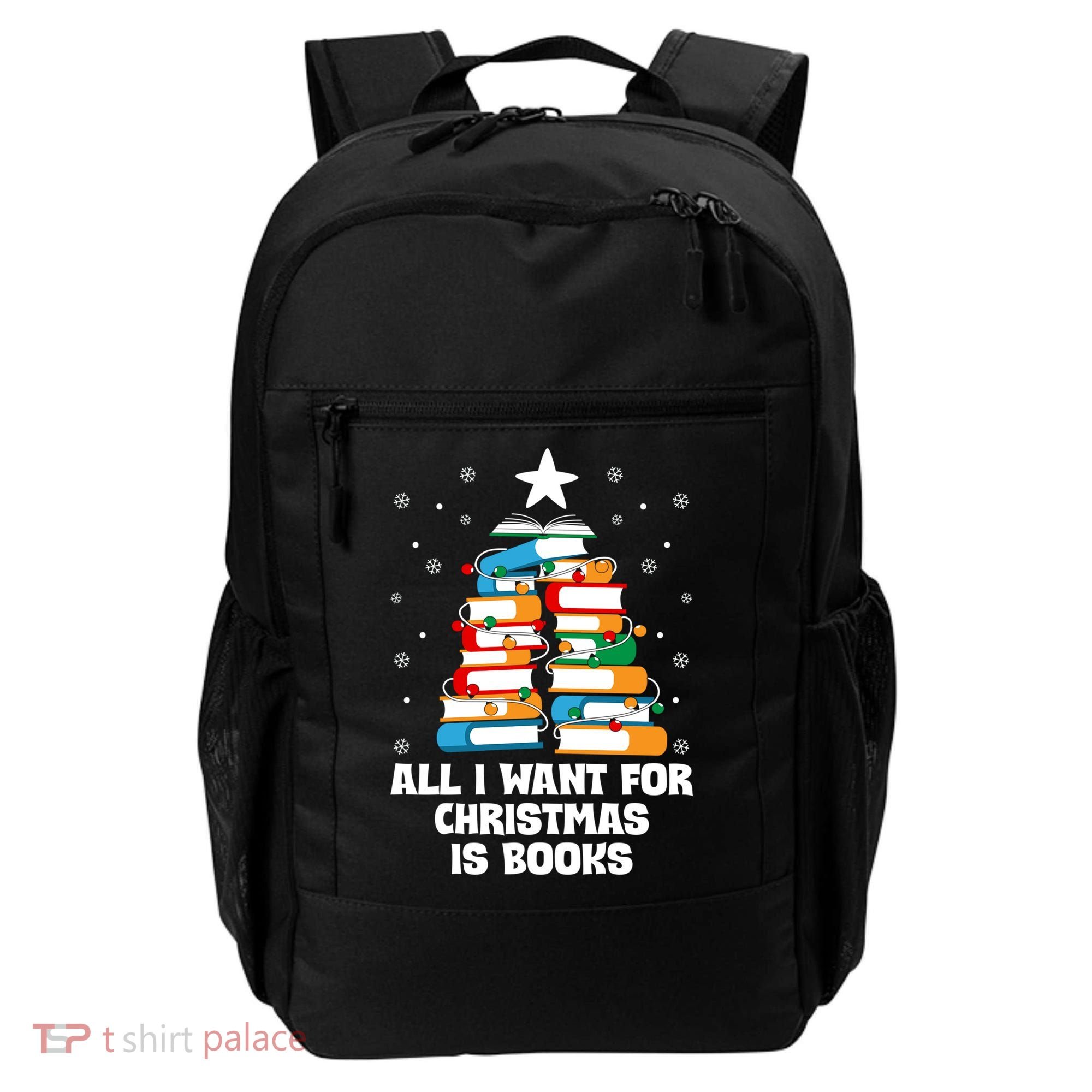 All I Want For Christmas Is Books Xmas Book Reader Reading Gift Backpack