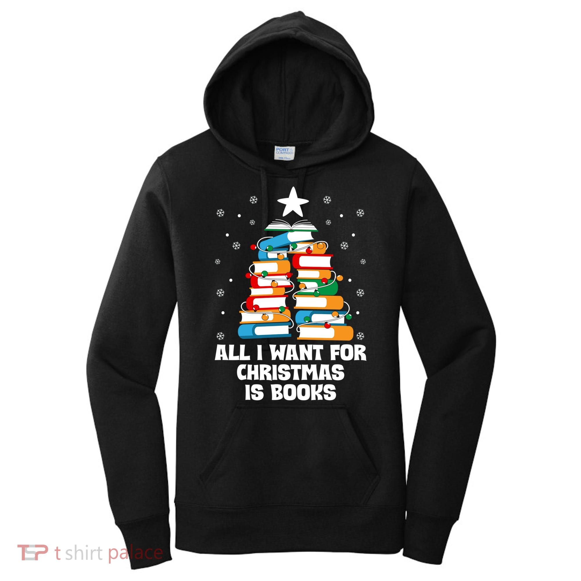 All I Want For Christmas Is Books Xmas Book Reader Reading Gift Women's Hoodie
