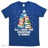 All I Want For Christmas Is Books Xmas Book Reader Reading Gift T-Shirt thumb 0