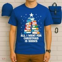 All I Want For Christmas Is Books Xmas Book Reader Reading Gift T-Shirt thumb 6