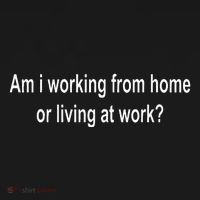 Am I Working From Home Or Living At Work Mousepad thumb 1