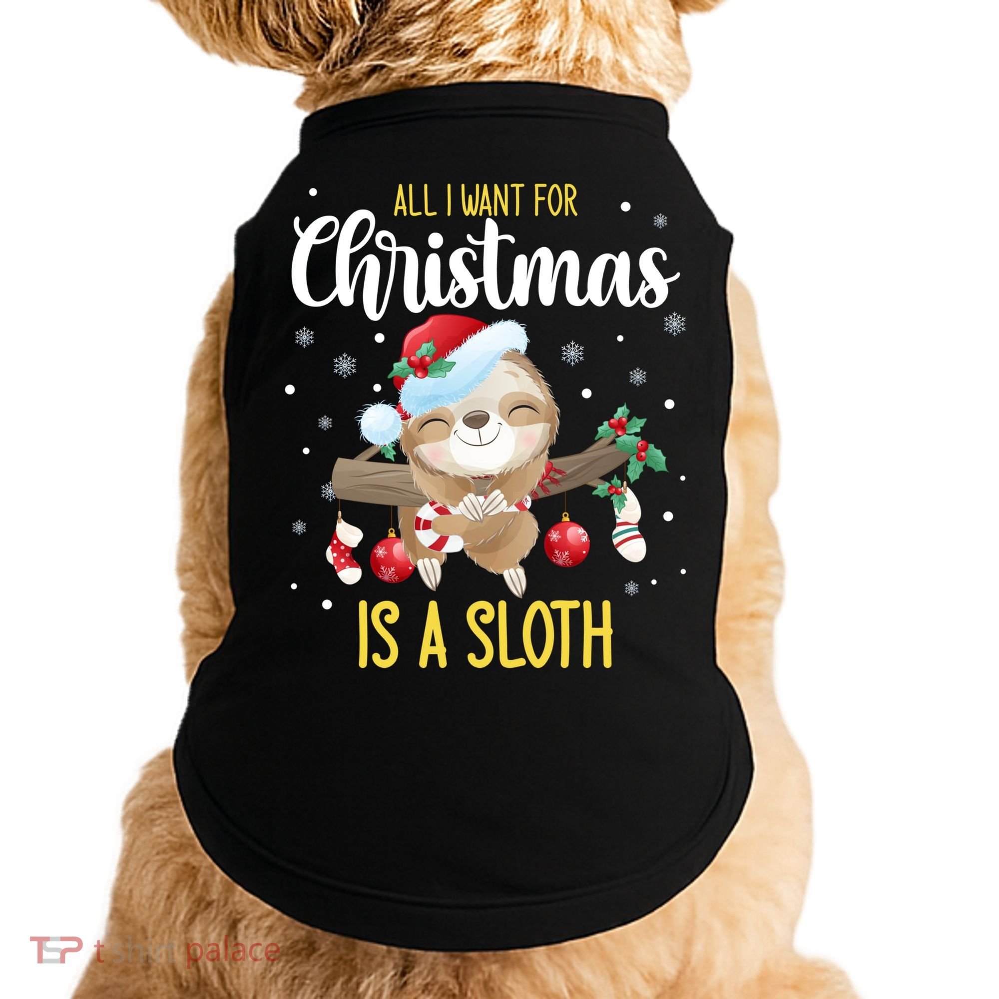 All I Want For Christmas Is A Sloth Funny Sleeping Sloth Gift Doggie Tank